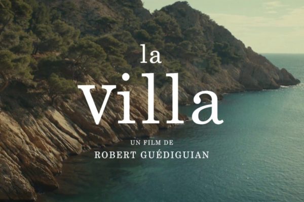 La vie, là, La villa, de Robert Guédiguian