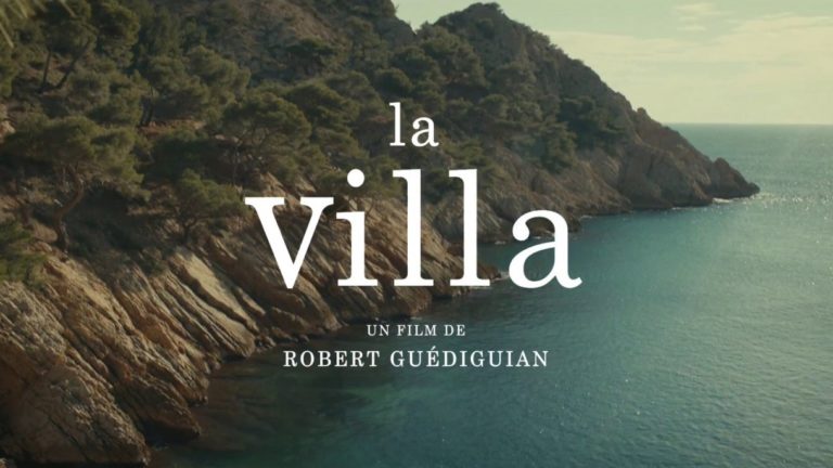 La vie, là, La villa, de Robert Guédiguian